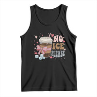 No Ice Please Tank Top Funny Coffee Lover Anti Ice Satire