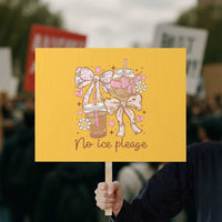 No Ice Please Protest Sign Funny Coffee Lover Pro Immigration Political