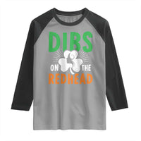 Funny Dibs On The Redhead St Patrick's Day Raglan Shirt