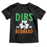 Funny Dibs On The Redhead St Patrick's Day Toddler T Shirt