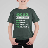 Funny Christian St Patrick's Day T Shirt For Kid Good Luck Mean Living Under Christ's Kindness