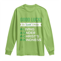 Funny Christian St Patrick's Day Long Sleeve Shirt Good Luck Mean Living Under Christ's Kindness