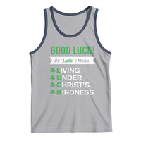 Funny Christian St Patrick's Day Tank Top Good Luck Mean Living Under Christ's Kindness