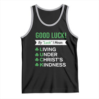 Funny Christian St Patrick's Day Tank Top Good Luck Mean Living Under Christ's Kindness