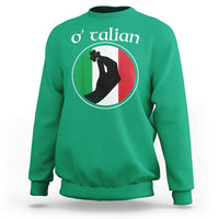 Funny O'Talian Sweatshirt St Patrick's Day Italian Pinched Fingers Shamrock