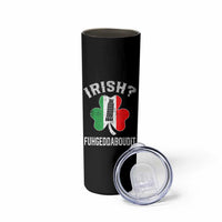 Funny St Patrick's Day Italian Skinny Tumbler Irish Fuhgeddaboudit Pisa Tower Shamrock