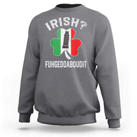 Funny St Patrick's Day Italian Sweatshirt Irish Fuhgeddaboudit Pisa Tower Shamrock