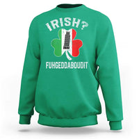 Funny St Patrick's Day Italian Sweatshirt Irish Fuhgeddaboudit Pisa Tower Shamrock
