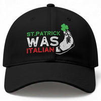 Funny St Patrick Was Italian Baseball Cap St Patrick's Day Italian Pinched Fingers Shamrock