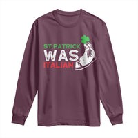 Funny St Patrick Was Italian Long Sleeve Shirt St Patrick's Day Italian Pinched Fingers Shamrock