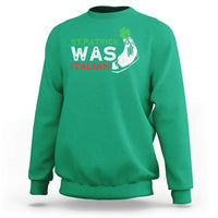 Funny St Patrick Was Italian Sweatshirt St Patrick's Day Italian Pinched Fingers Shamrock