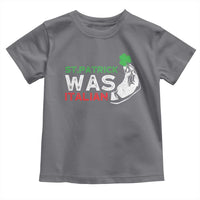 Funny St Patrick Was Italian Toddler T Shirt St Patrick's Day Italian Pinched Fingers Shamrock