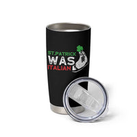 Funny St Patrick Was Italian Tumbler Cup St Patrick's Day Italian Pinched Fingers Shamrock