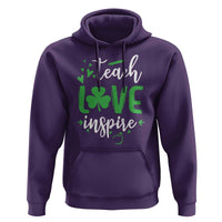 St Patrick's Day Teach Love Inspire Hoodie Teacher Shamrock