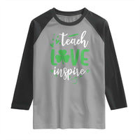 St Patrick's Day Teach Love Inspire Raglan Shirt Teacher Shamrock