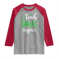 St Patrick's Day Teach Love Inspire Raglan Shirt Teacher Shamrock