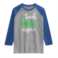 St Patrick's Day Teach Love Inspire Raglan Shirt Teacher Shamrock