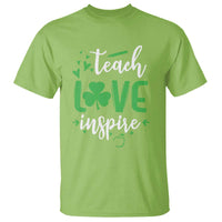 St Patrick's Day Teach Love Inspire T Shirt Teacher Shamrock