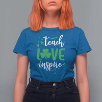 St Patrick's Day Teach Love Inspire T Shirt For Women Teacher Shamrock
