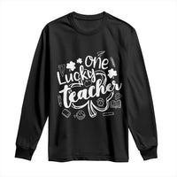 Funny St Patrick's Day Irish Teacher Long Sleeve Shirt One Lucky Teacher Shamrock