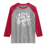 Funny St Patrick's Day Irish Teacher Raglan Shirt One Lucky Teacher Shamrock