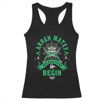 Funny St Patrick's Day Pirate Racerback Tank Top Arrgh Matey Let The Shenanigans Begin Shamrock