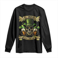 Funny St Patrick's Day Irish Beer Drinking Long Sleeve Shirt 0% Irish 100% Drunk Skull