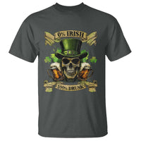 Funny St Patrick's Day Irish Beer Drinking T Shirt 0% Irish 100% Drunk Skull