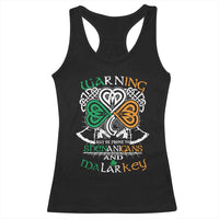 Funny Warning May Be Prone To Shenanigans And Malarkey Racerback Tank Top St Patrick's Day Celtic Shamrock