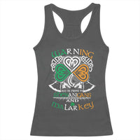 Funny Warning May Be Prone To Shenanigans And Malarkey Racerback Tank Top St Patrick's Day Celtic Shamrock