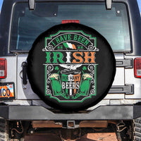 Funny Irish Beer Drinking Spare Tire Cover I Have Been Irish For Many Beers St Patrick's Day