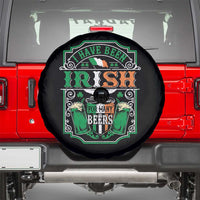 Funny Irish Beer Drinking Spare Tire Cover I Have Been Irish For Many Beers St Patrick's Day