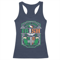 Funny Irish Beer Drinking Racerback Tank Top I Have Been Irish For Many Beers St Patrick's Day