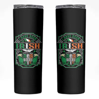 Funny Irish Beer Drinking Skinny Tumbler I Have Been Irish For Many Beers St Patrick's Day - Wonder Print Shop