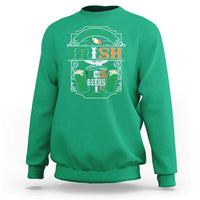Funny Irish Beer Drinking Sweatshirt I Have Been Irish For Many Beers St Patrick's Day