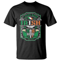 Funny Irish Beer Drinking T Shirt I Have Been Irish For Many Beers St Patrick's Day