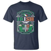 Funny Irish Beer Drinking T Shirt I Have Been Irish For Many Beers St Patrick's Day