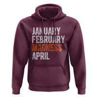 Funny Basketball Hoodie January February Madness April Month