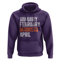 Funny Basketball Hoodie January February Madness April Month