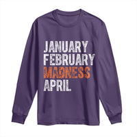 Funny Basketball Long Sleeve Shirt January February Madness April Month