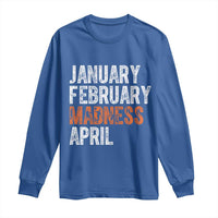 Funny Basketball Long Sleeve Shirt January February Madness April Month