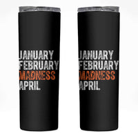 Funny Basketball Skinny Tumbler January February Madness April Month