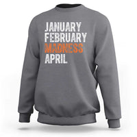 Funny Basketball Sweatshirt January February Madness April Month