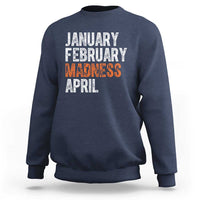 Funny Basketball Sweatshirt January February Madness April Month