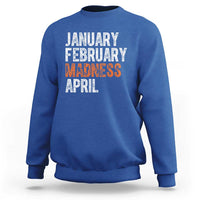 Funny Basketball Sweatshirt January February Madness April Month