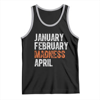 Funny Basketball Tank Top January February Madness April Month