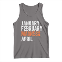 Funny Basketball Tank Top January February Madness April Month