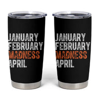 Funny Basketball Tumbler Cup January February Madness April Month