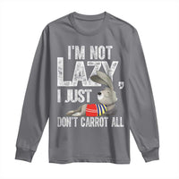 Funny I'm Not Lazy I Just Don't Carrot All Long Sleeve Shirt Lazy Bunny Rabbit