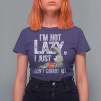 Funny I'm Not Lazy I Just Don't Carrot All T Shirt For Women Lazy Bunny Rabbit